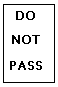 Do Not Pass