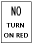 No Turn on Red